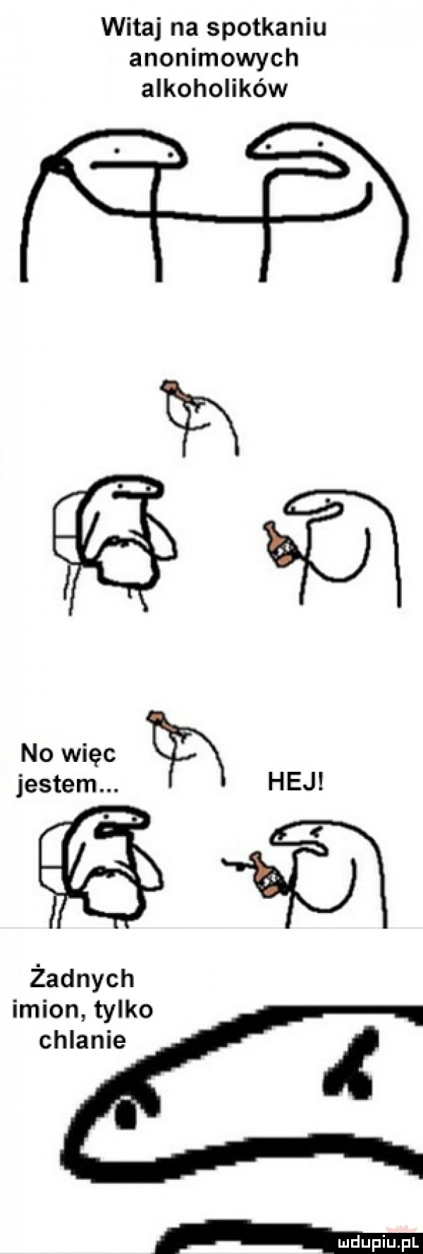 witki na spotkaniu anonimowych alkoholików no więc jestem. hej fﬂ żadnych imion tylko chlanie