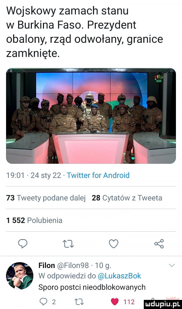 wojskowy zamach stanu w burkina faso. prezydent obalony rząd odwołany granice zamknięte.         say  i    tweedy podane dziej    cytatów z tweeta      polubienia q a filon filon       . w odpowiedzi do sporo postki nieodblokowanych    hz mm