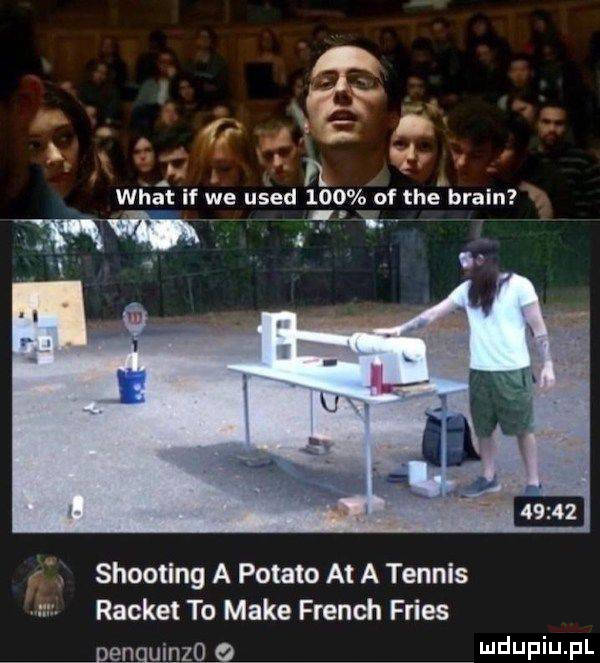 abakankami aar    k waś if we used w     of tee braun shooting a potato at a tennis ranket to make french friss en uinzo