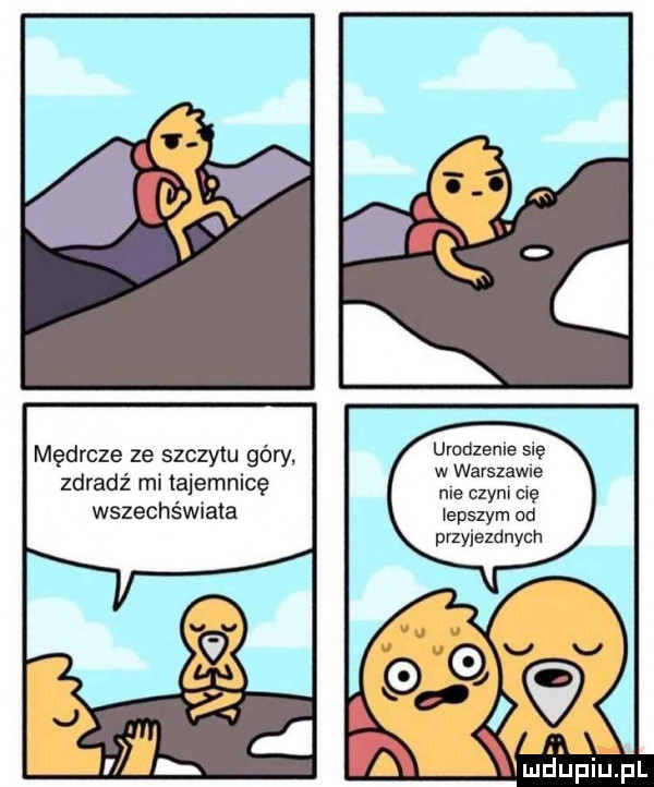 ujedzenie się m dacze ze sącz u ę w   ry wwarszawle zdradź mi tajemnicę wszechświata nie czyni mę repszym od przyjezdnych