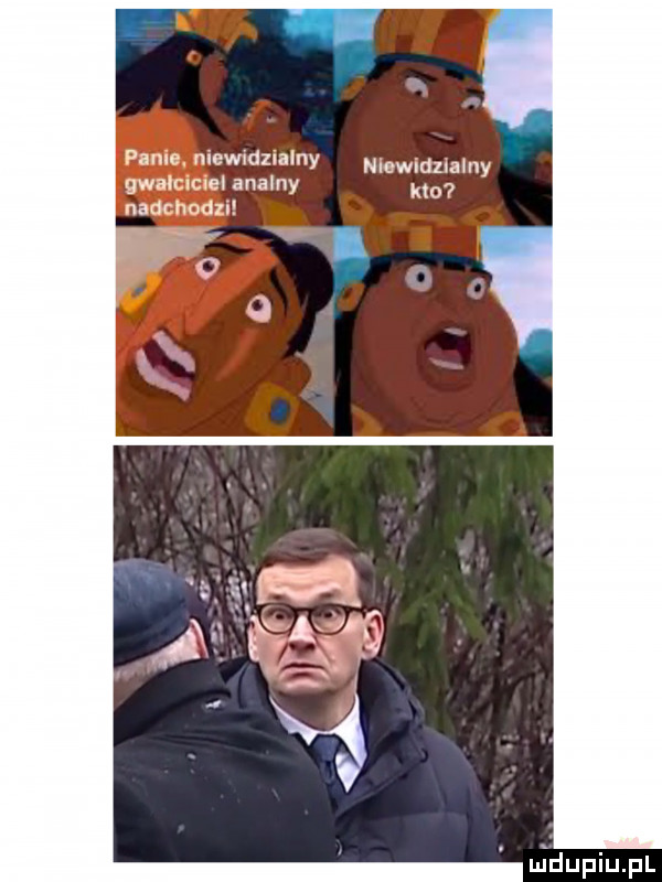 panie. niewidzialny nlawidzlalny gwałciciel analny kto nadchodzi uidupiupl