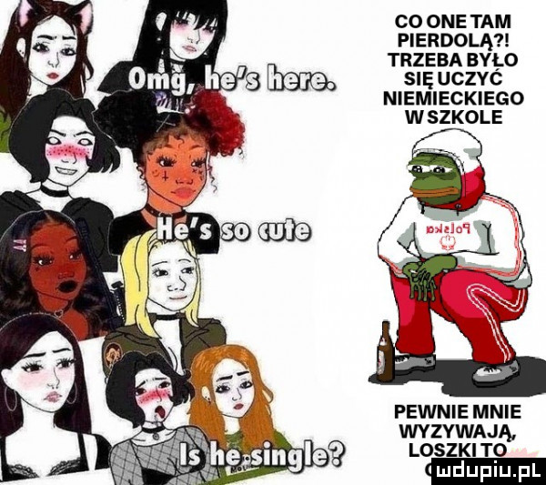 co one tam pierdolą trzeba beiro się uczyc niemieckiego wszkole pewnie mnie wszywają loszki to