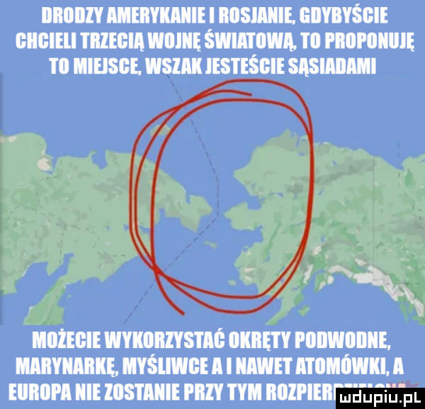 iihdiiiy amerykanie i bosmiiie giiyilyśbie giigieli taiegia wiiiiię świat ikwa. i il propohuię     mieisge. wolak iesteśgie sasiaiiami   i. ł     fax     w. x x lill wvkiiiizystaś krety i llllwlimie mami myśliwce a nawet aeumówki. a europa hme eostahie i l bbii iebfjb jei gtpl