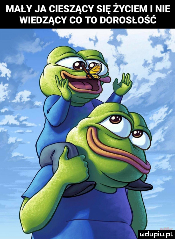 mały ja cieszący su życiem nie wiedzący co t  dorosłość