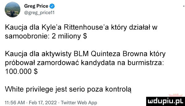 eregpriceo kaucja dla kale a rittenhouse a który działałw samoobronie   miliony kaucja dla aktywisty blm quinteza browna który próbował zamordować kandydata na burmistrza         white privilege jest serio poza kontrolą       am fam       twinerweb aap mdupl