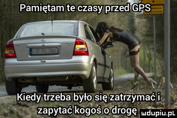 pamiętam te czasy prźeeęezpsę  . rr. abakankami mkiedy trzeba było się zet ymać i. s zapytać kogosxaąirogę up pl