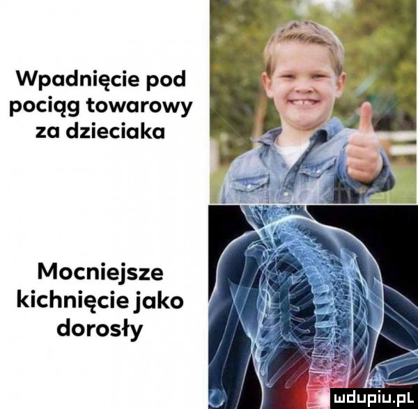 wpadnięcie pod pociąg towarowy zu dzieciaka mocniejsze kichnięcie jako dorosły mdupulpl