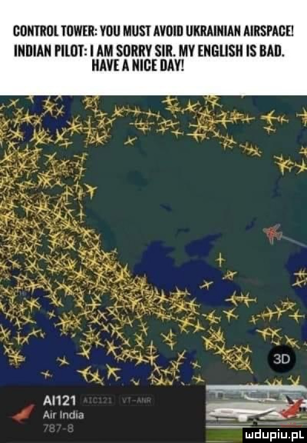 cfmm tower y-u most avoii ukrainian airspage iniiian pilot i am sorry sir. my engusii is bad. hace a niceday ai    ah indra mduńiqul