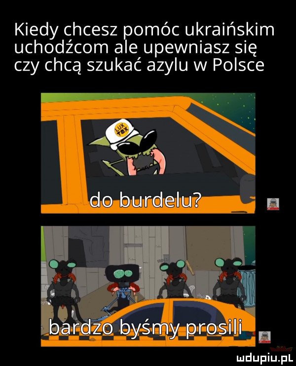 kiedy chcesz omóc ukraińskim uchodzcom a e upewniasz się czy chcą szukac azylu w polsce