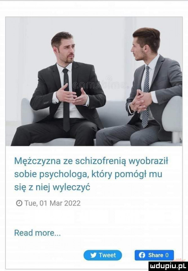 mężczyzna ze schizofrenią wyobraził sobie psychologa który pomógł mu się z niej wyleczyć otue m mar      ruad more. ludu lu. l