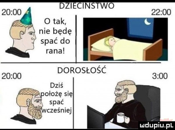 dzieci sawo             olak        nie będę if spać do rana dorosłośc