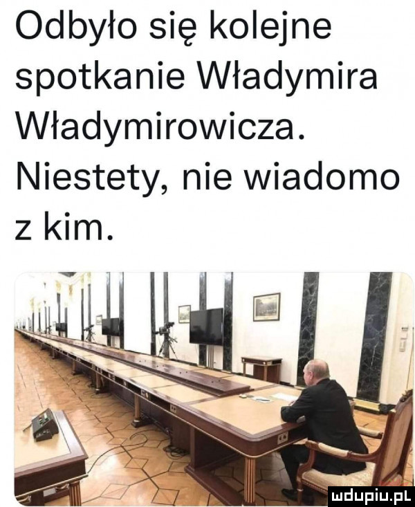 odbyło się kolejne spotkanie władymira władymirowicza. niestety nie wiadomo z kim