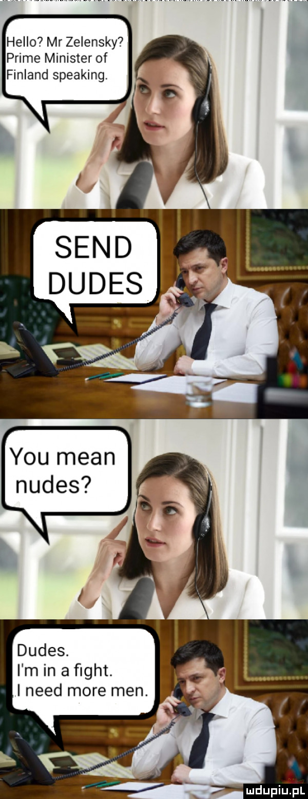 hello mr zelensky prime minister of finland speaking y-u mian nudes dudes. l minaﬁght. i nerd more me