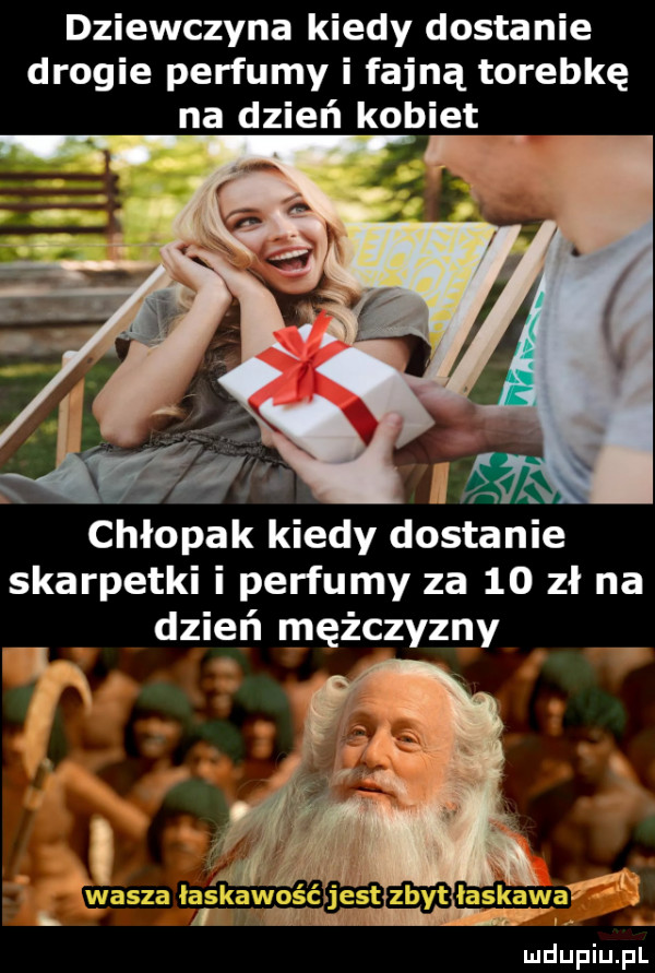 dziewczyna kiedy dostanie drogie perfumy i fajną torebkę na dzień okbiet chłopak kiedy dostanie skarpetki perfumy za    zł na dzień mężczyzny f