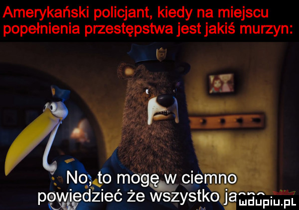 amerykański policjant kiedy na miejscu popełnienia przestępstwa jest jakiś murzyn l tlo      moda gzem pwdmec ze wszystko jaga gag