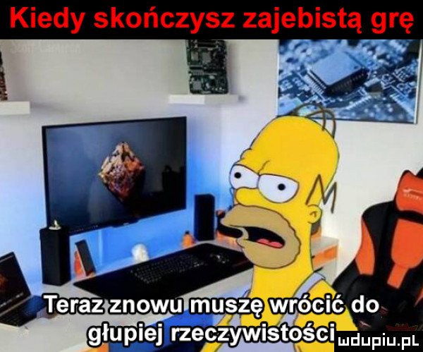 głupiej aeczywistościmdupmm