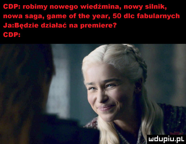cap robimy nowego wiedźmina nowy silnik nowa saga game of tee year    ii fabularnych ja ędzie dziabać na premiere gdp