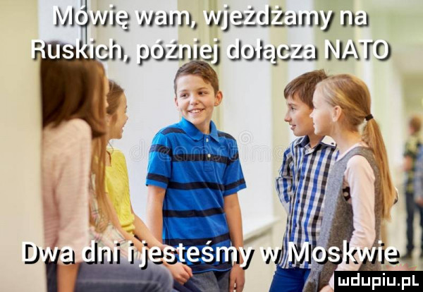 malfwię wam wjeżdżamy na ch póżg a dołącza nato