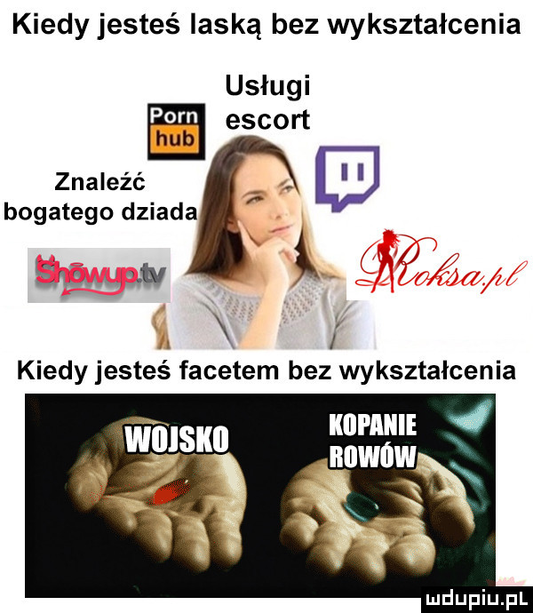 kiedy jesteś laską bez wykształcenia usługi pom escort znaleźć bogatego dziada lam w l ab. qd