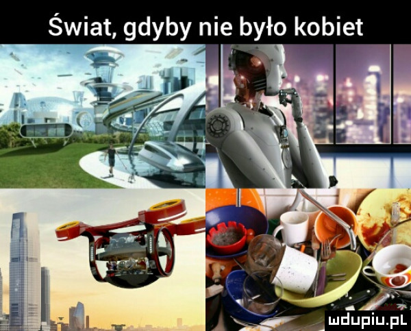 świat gdyby nie było kobiet