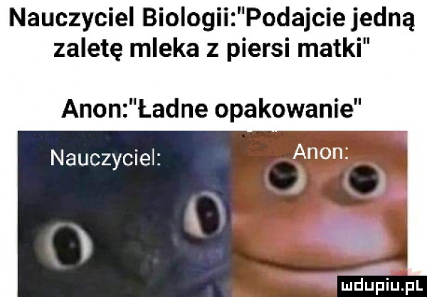 nauczyciel biologii podajcie jedną zaletę mleka z piersi matki agon ładne opakowanie nauczycie