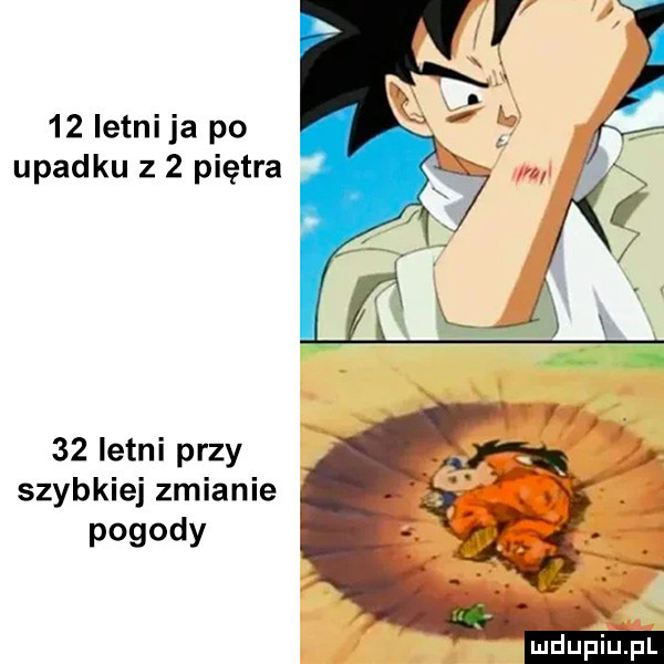 letni ja po upadku z   piętra    letni przy szybkiej zmianie. pogody