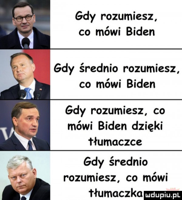 gdy rozumiesz co mówi biden gdy średnio rozumiesz co mówi biden gdy rozumiesz co mówi biden dzięki inx łłumaczce gdy średnio w rozumiesz co mówi tłumaczka