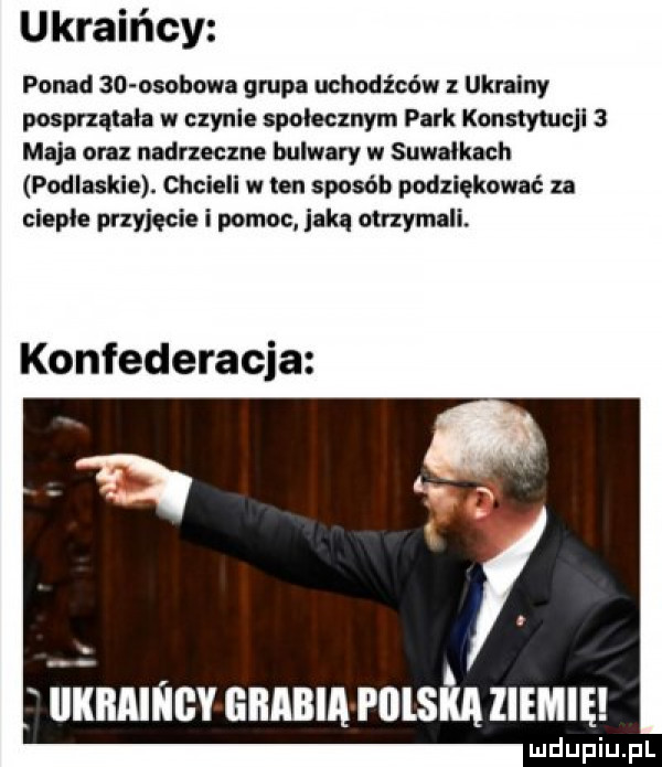 ukraińcy pond sci osobowa grupa uchodźców z ukrainy posprzątała w czynie społecznym park konstytucjl   maja oraz nadrzeczne bulwary w suwałkach podlaskie. chcieli w ten sposób podziękować za cieple przyjęcie i pomoc jaką otrzymali. konfederacja iinnlﬂcv unum polską mm