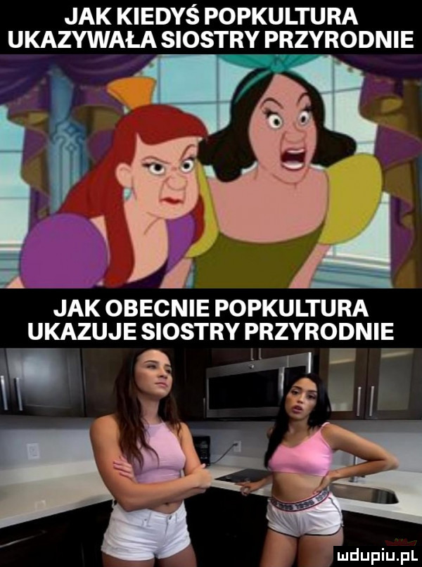 jak kiedyś popkultura ukazywała siostry przyrodnie jak obecnie popkultura ukazuje siostry przyrodnie
