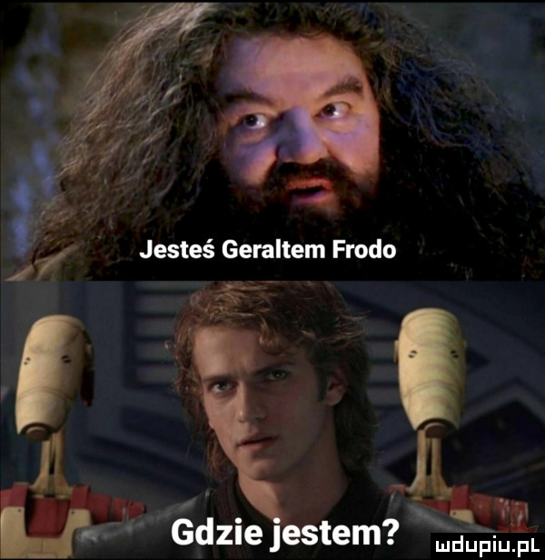 jesteś geraldem frodo ła v gdzie jestem krag ł