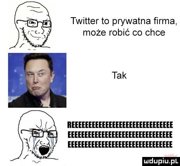 twitter to prywatna firma może robić co chce tak ludu iu. l
