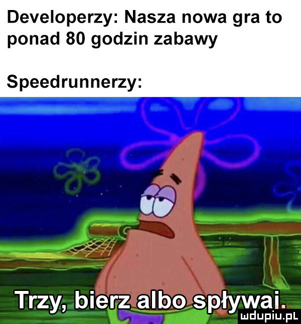 developerzy nasza nowa gra to ponad    godzin zabawy speedrunnerzy