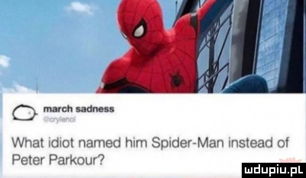 o march sadness wiat not mend ham prderrman msmzm of peter parkour