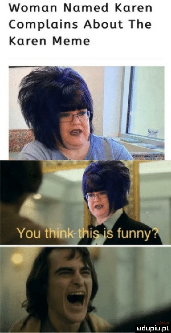 wiman named karen complains abort tee karen mime