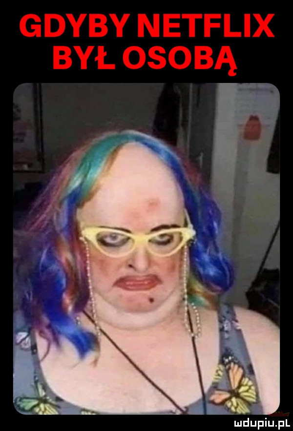 gdyby netflix był osobą