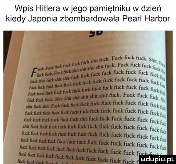 wpis hitlera w jego pamiętniku w dzień kiedy japonia zbombardowała pearl harbor