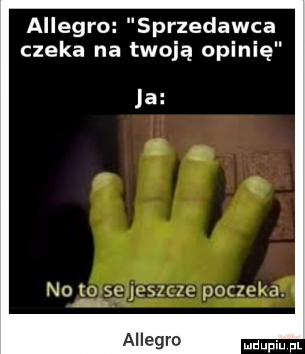 allegro sprzedawca czeka na twoją opinię ja. no to sv ja suw  c r  l. allegro