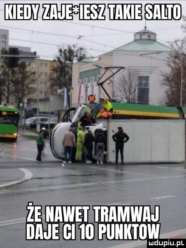mmmiszmam że hace t tramwaj daję gi    piiiiktdw lud upiu. pl