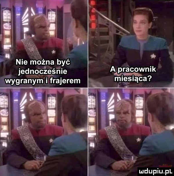 i xę nie można być jednocześnie a prac ognik es ca wygranym i frajerem m ą