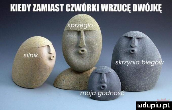 kiedy zamiast czwomu wiiiiige ilellkę ś