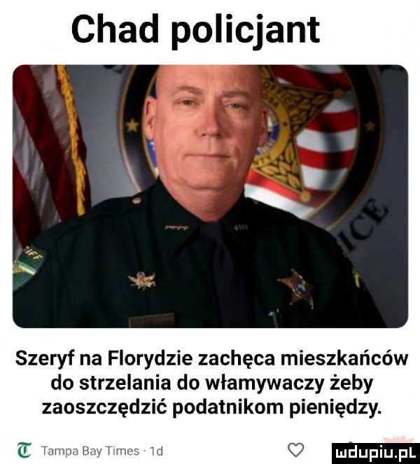 chad policjant szeryf na florydzie zachęca mieszkańców do strzelania do włamywaczy żeby zaoszczędzić podatnikom pieniędzy