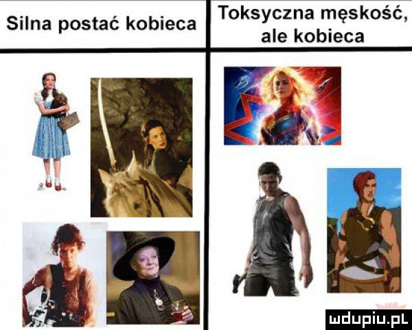 toksyczna męskość ale kobieca silna postać kobieca ludu iu. l