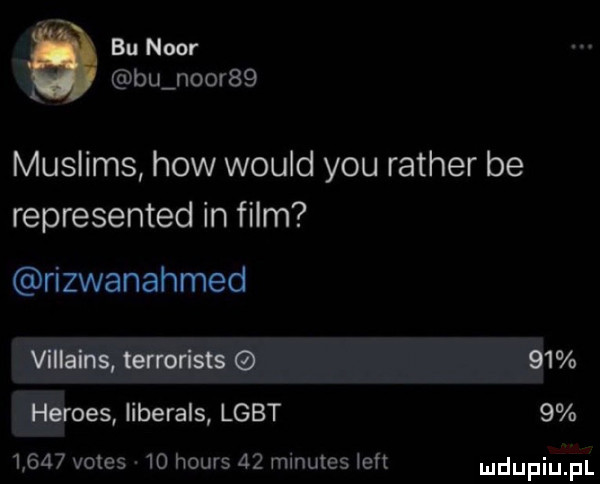 bu noir bu noir   muslims hiw would y-u ratler be represented in film rizwanahmed oes liberals lgbt         vates    hours    minutes lift