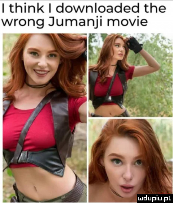 i think i downloaded tee wrong jumanji mobie ą