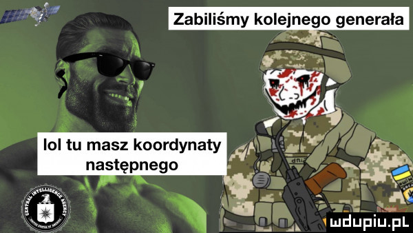 qt zabilis my kolejnego generała loftu masz koordynaty następnego   ai.   a u. meupiupl