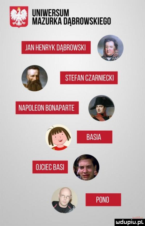 uniwersum mazurka dąbrowskiego jan henryk dąbrowski. stefan dzarniecki napoleon bonaparte a bus jciec basi ja ludu iu. l