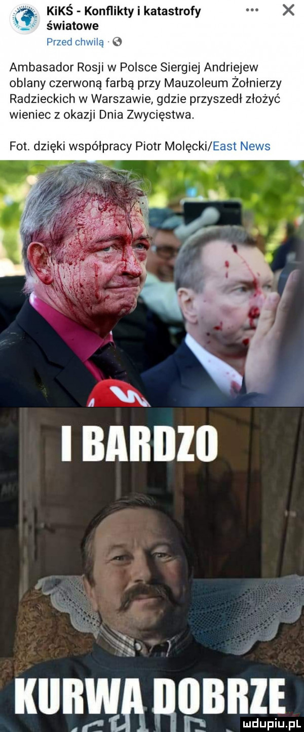 g. kimś konflikty i katastrofy światowe   ambasador rosji w polsce siergiej andriejew oblany czerwoną farbą przy mauzoleum żołnierzy radzieckich w warszawie gdzie przyszedł złożyć wieniec z okazji dnia zwycięstwa. fot. dzięki współpracy piotr molucki w w. ł   uunwbmgnnzi. i