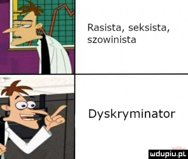 rasista seksista szowinista dyskryminator ludu iu. l