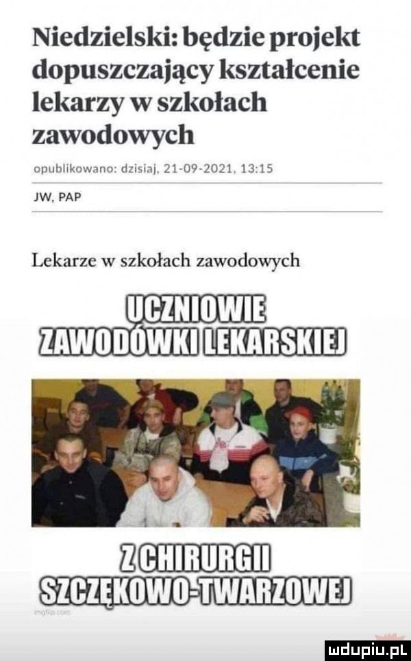 niedzielski będzie projekt dopuszczający kształcenie lekarzy w szkołach zawodowych opubhkowann   mm                  jw. pap lekarze w szkołach zawodowych zawodów mm   b ihdhh ludu iu. l