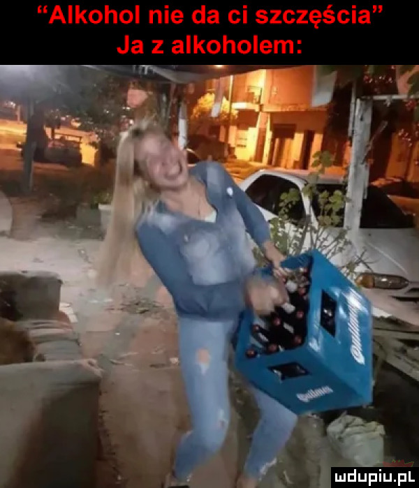 alkohol nie da ci szczęścia ja z alkoholem